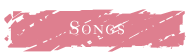SONGS